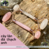 Cây lăn đá thạch anh
